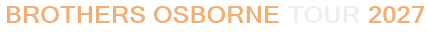 Brothers Osborne Tour 2027